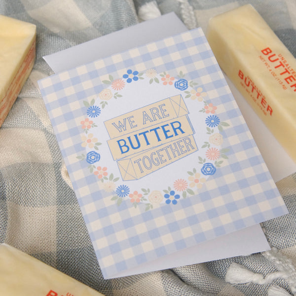 Were Butter Together Card