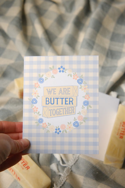 Were Butter Together Card