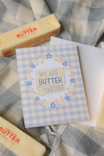 Were Butter Together Card