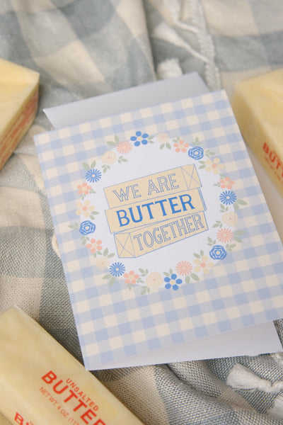 Were Butter Together Card